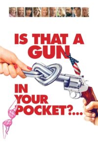 Is That a Gun in Your Pocket? 2016 on netflix