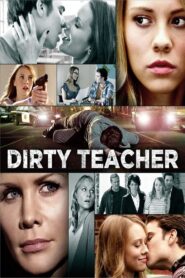 Dirty Teacher 2013 on netflix