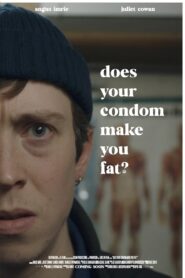 Does Your Condom Make You Fat? 2023 on netflix