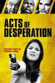 Acts of Desperation 2018 on netflix