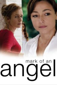 Mark of an Angel 2008 on netflix