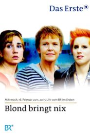 Blond bringt nix 2011 on netflix