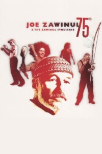 Joe Zawinul & The Zawinul Syndicate: 75th 2010 on netflix