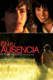 In Your Absence 2008 on netflix