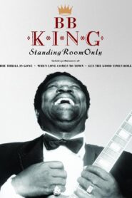 B.B. King Standing Room Only 2010 on netflix