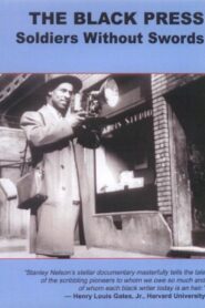 The Black Press: Soldiers Without Swords 1999 on netflix