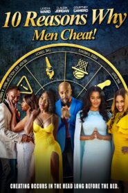 10 Reasons Why Men Cheat 2023 on netflix