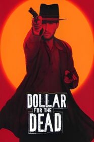 Dollar for the Dead 1998 on netflix
