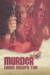 Murder Loves Killers Too 2009 on netflix