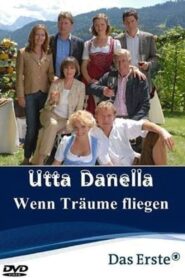 Utta Danella – Wenn Träume fliegen 2008 on netflix