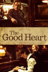 The Good Heart 2009 on netflix
