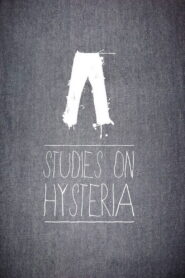Studies on Hysteria 2012 on netflix