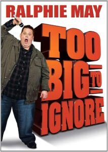 Ralphie May: Too Big to Ignore 2012 on netflix