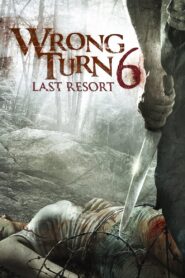 Wrong Turn 6: Last Resort 2014 on netflix