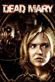 Dead Mary 2007 on netflix