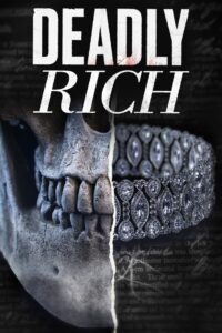 Deadly Rich 2018 on netflix