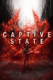 Captive State 2019 on netflix