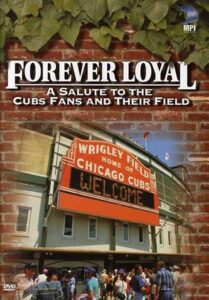 Forever Loyal: A Salute to the Cubs Fans and Their Field 2003 on netflix