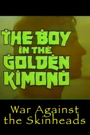 Golden Kimono Warrior: War Against the Skinheads 1992 on netflix