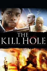 The Kill Hole 2012 on netflix