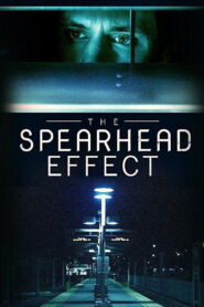 The Spearhead Effect 2017 on netflix