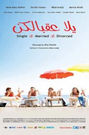 Yalla Aa’belkon: Single, Married, Divorced 2014 on netflix