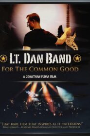 Lt. Dan Band: For the Common Good 2011 on netflix