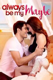 Always Be My Maybe 2016 on netflix