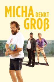 Micha denkt groß 2024 on netflix