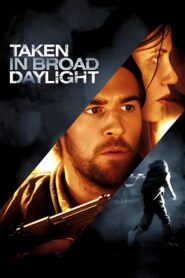 Taken in Broad Daylight 2009 on netflix