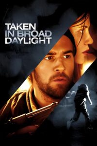 Taken in Broad Daylight 2009 on netflix