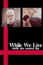 While We Live 1986 on netflix