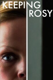 Keeping Rosy 2014 on netflix