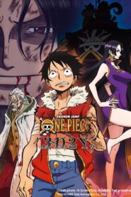 One Piece “3D2Y”: Overcome Ace’s Death! Luffy’s Vow to his Friends 2014 on netflix
