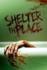 Shelter in Place 2021 on netflix