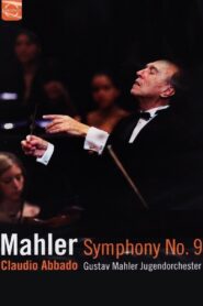 Mahler: Symphony No. 9 2005 on netflix