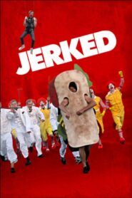 Jerked 2014 on netflix