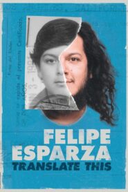 Felipe Esparza: Translate This 2017 on netflix