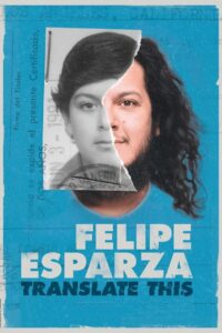 Felipe Esparza: Translate This 2017 on netflix
