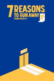 7 Reasons to Run Away (from Society) 2019 on netflix