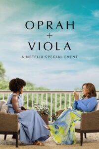 Oprah + Viola: A Netflix Special Event 2022 on netflix