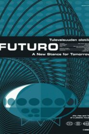 Futuro – A New Stance for Tomorrow 1998 on netflix