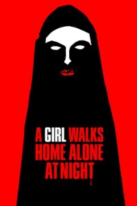 A Girl Walks Home Alone at Night 2014 on netflix