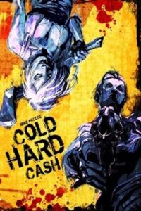 Cold Hard Cash 2007 on netflix