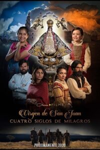 Our Lady of San Juan, Four Centuries of Miracles 2021 on netflix
