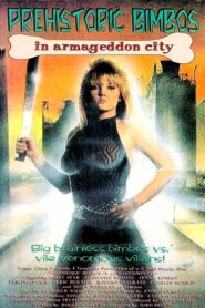 Prehistoric Bimbos in Armageddon City 1991 on netflix