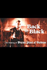 Back to Black: The Making of Dracula Prince of Darkness 2012 on netflix