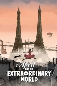 April and the Extraordinary World 2015 on netflix