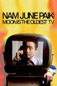 Nam June Paik: Moon Is the Oldest TV 2023 on netflix