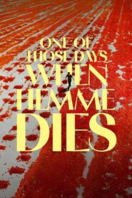 One of Those Days When Hemme Dies 2024 on netflix